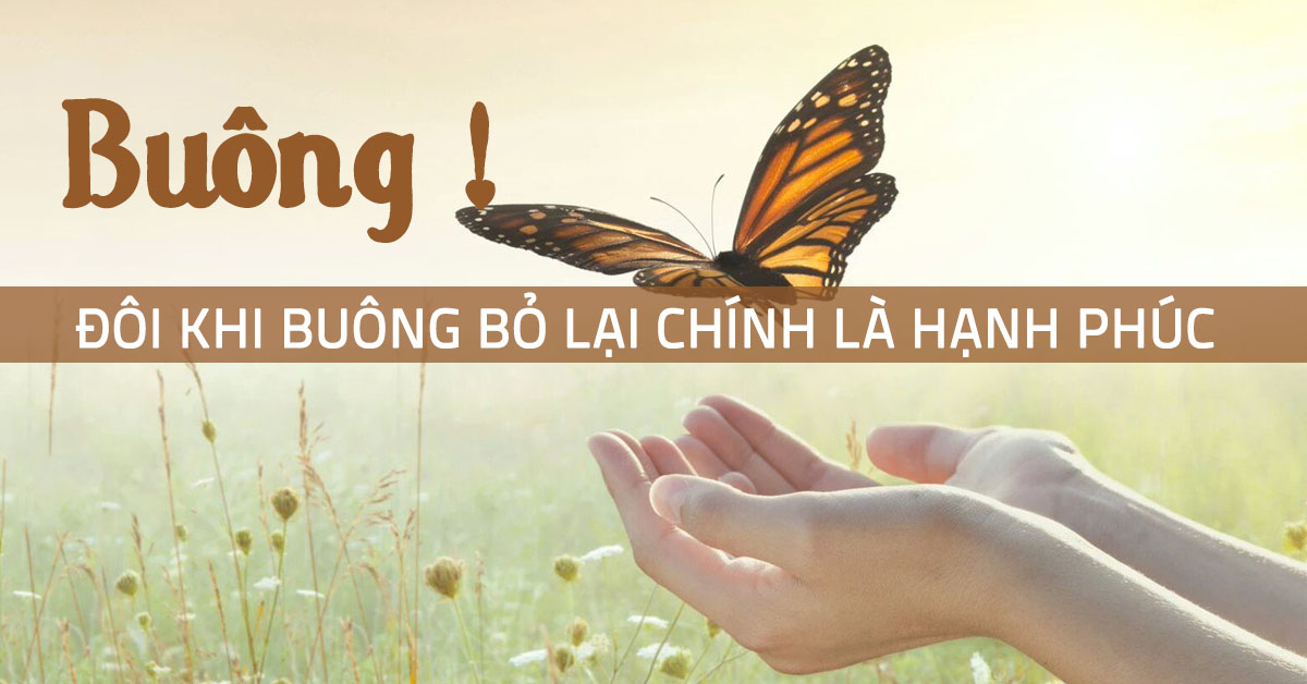 Tại Sao Chúng Ta Không Thể Buông Xuống Được