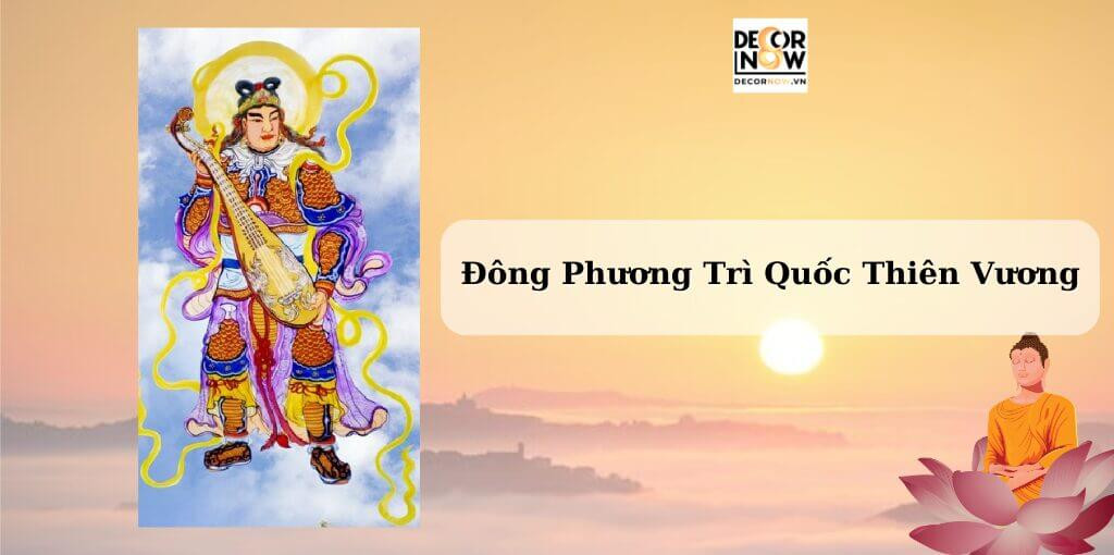 Đông Phương Trì Quốc Thiên Vương bảo vệ phương Đông
