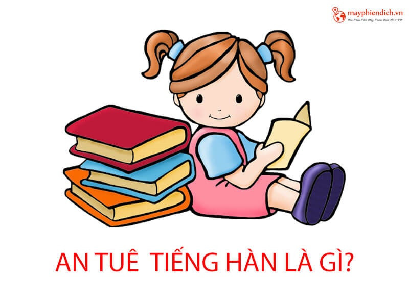 Giải thích chi tiết về từ an tuê là gì và cách dùng