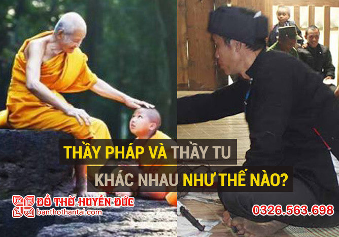 Thầy pháp và thầy tu khác nhau như thế nào?