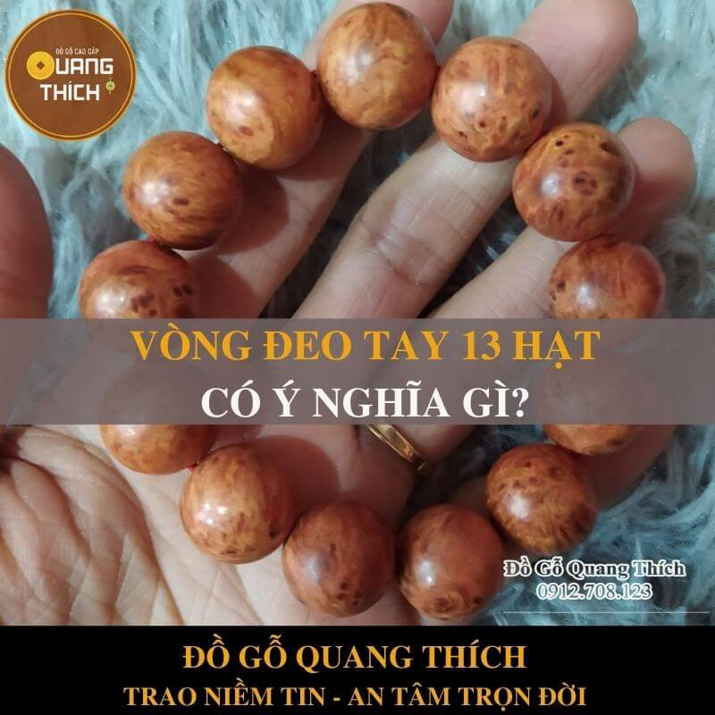 Ý nghĩa phong thủy của vòng đeo tay 13 hạt qua các quan niệm khác nhau