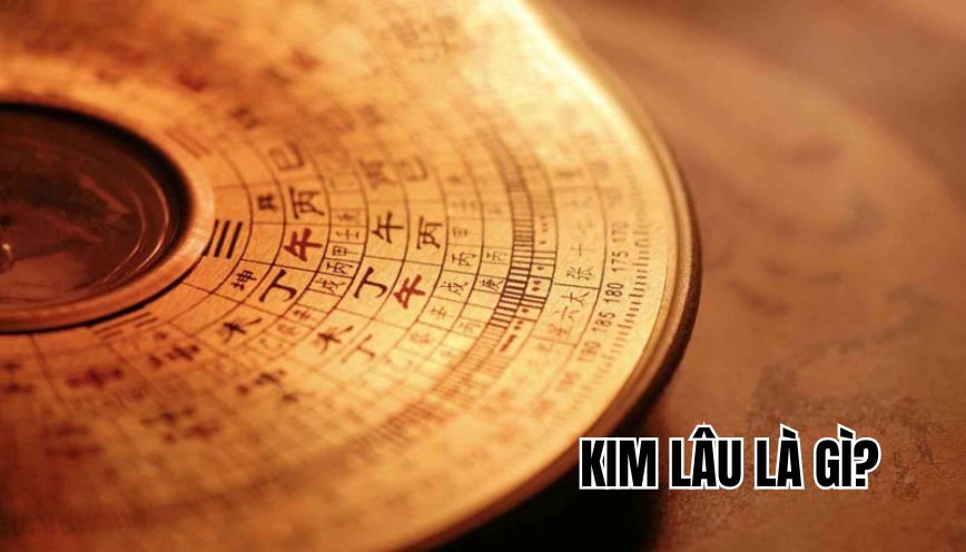 Kim Lâu là gì