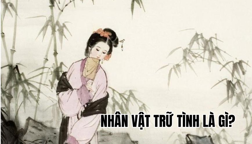 Nhân vật trữ tình là gì